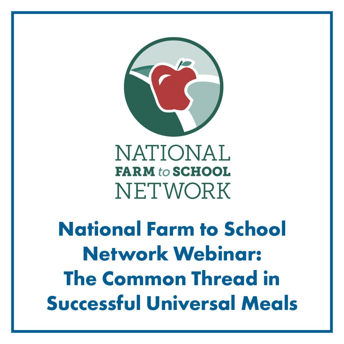 National Farm to School Network Webinar: The Common Thread in Successful Universal Meals Campaigns